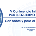 Convocatoria: V Conferencia Internacional «POR EL EQUILIBRIO DEL MUNDO»