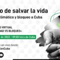 «El reto de salvar la vida. Cambio climático y bloqueo a Cuba»