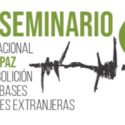 A punto de comenzar el VII Seminario internacional por la paz y la abolición de las bases militares extranjeras