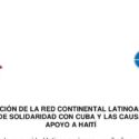 DECLARACIÓN DE LA RED CONTINENTAL LATINOAMERICANA Y CARIBEÑA DE SOLIDARIDAD CON CUBA Y LAS CAUSAS JUSTAS EN APOYO A HAITÍ