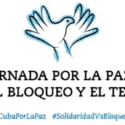 Convocatoria a la Jornada por la Paz, contra el Bloqueo y el Terrorismo