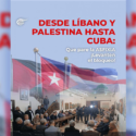 Amigos de Cuba en Líbano exigen el cese del bloqueo